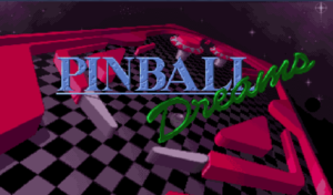 Pinball Dreams: One of the best pinball sims of all time